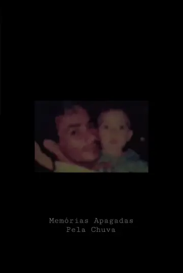 Poster to the movie "Memórias Apagadas pela Chuva" #549836