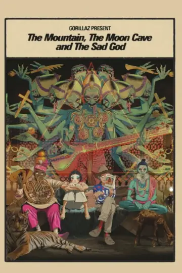 Poster to the movie "Gorillaz Present: The Mountain, The Moon Cave and The Sad God" #812379