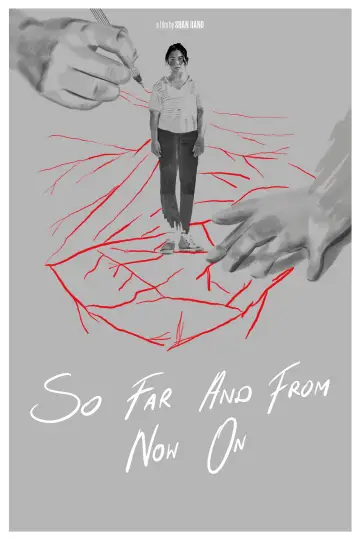 Poster to the movie "So Far and From Now On" #1526119