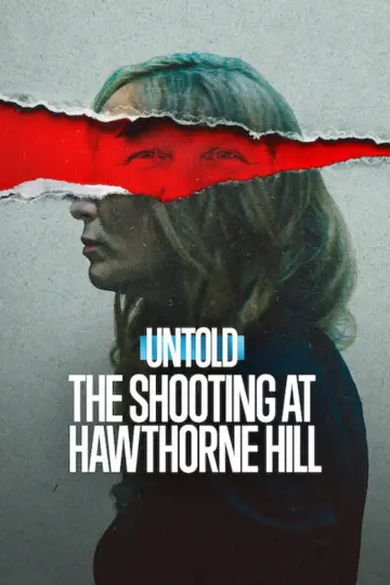 Poster to the movie "Untold: The Shooting at Hawthorne Hill" #837141