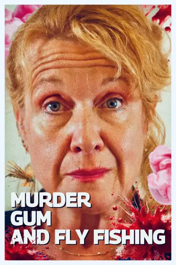 Poster to the movie "Murder Gum And Fly Fishing" #771529