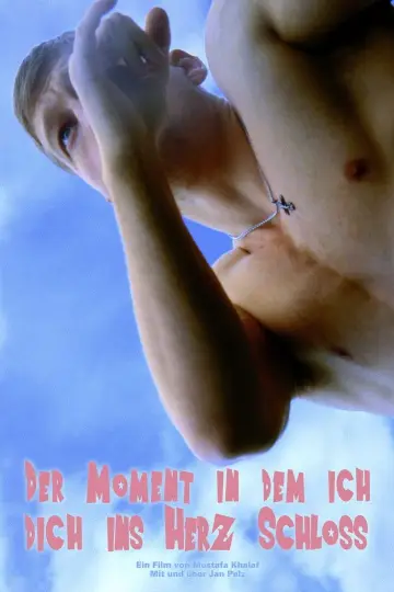 Poster to the movie "Der Moment in dem ich dich ins Herz schloss" #795067