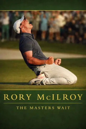 Rory McIlroy: The Masters Wait poster