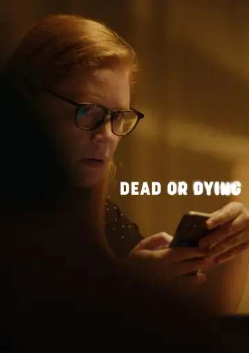 Poster to the movie "Dead or Dying" #778119