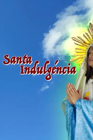 Poster to the movie "Saint Indulgence" #774801