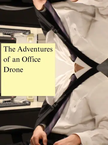 Poster to the movie "The Adventures of an Office Drone" #781088