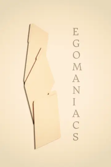 Egomaniacs poster