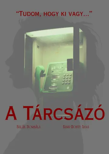 Poster to the movie "A Tárcsázó" #913922