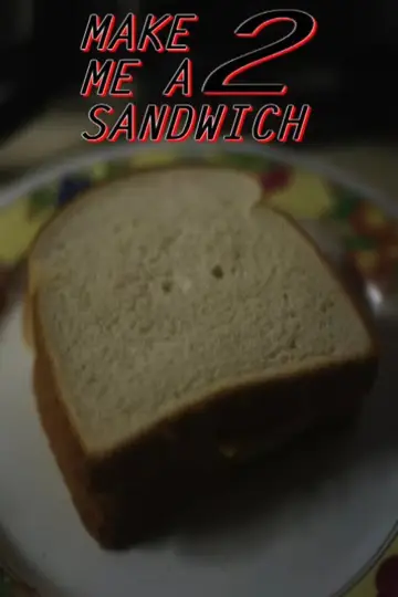 Poster to the movie "Make Me a Sandwich 2" #844548