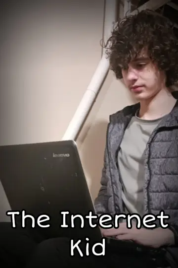 Poster to the movie "The Internet Kid" #1142553