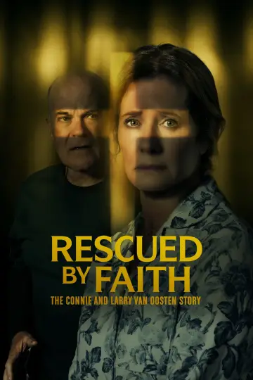 Rescued By Faith: The Connie and Larry Van Oosten Story poster