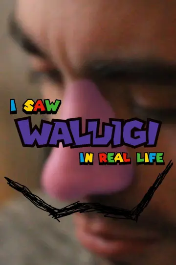 Poster to the movie "I Saw Waluigi in Real Life" #777862