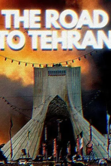Poster to the movie "The Road to Tehran" #795087