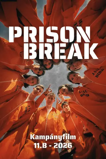 Poster to the movie "Prison Break - 11.B kampányfilm" #778387
