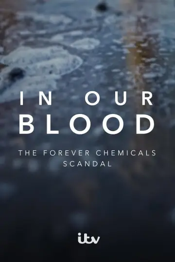 Poster to the movie "In Our Blood: The Forever Chemicals Scandal" #803788