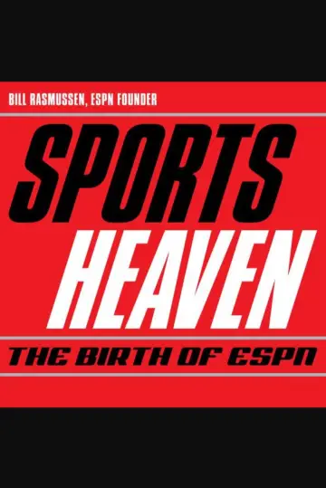Sports Heaven: The Birth of ESPN