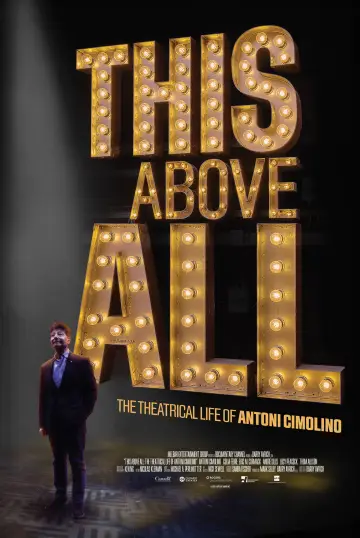 This Above All: The Theatrical Life of Antoni Cimolino poster