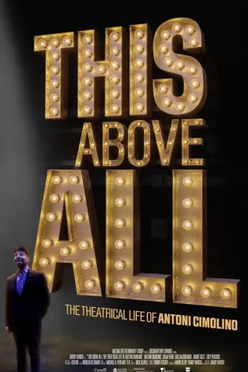 Poster to the movie "This Above All: The Theatrical Life of Antoni Cimolino" #823370