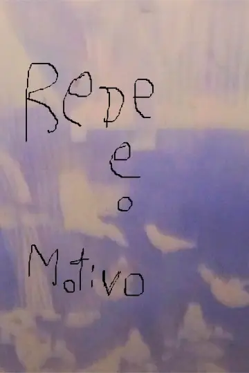 Poster to the movie "Rede e o Motivo" #778167