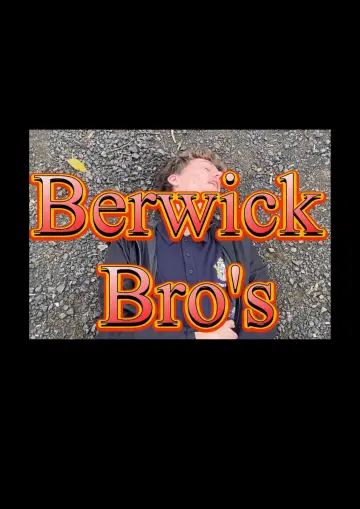 Poster to the movie "Berwick Bro