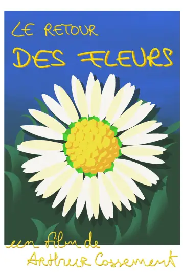 Poster to the movie "Le Retour des fleurs" #780920