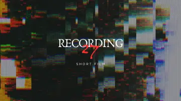Backdrop to the movie "RECORDING #27 - Short Film" #788864
