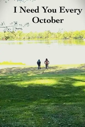 Poster to the movie "I Need You Every October" #923596