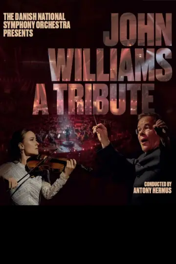 Poster to the movie "John Williams - A tribute – The Danish National Symphony Orchestra" #810506