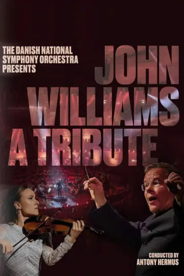 Poster to the movie "John Williams - A tribute – The Danish National Symphony Orchestra" #810507