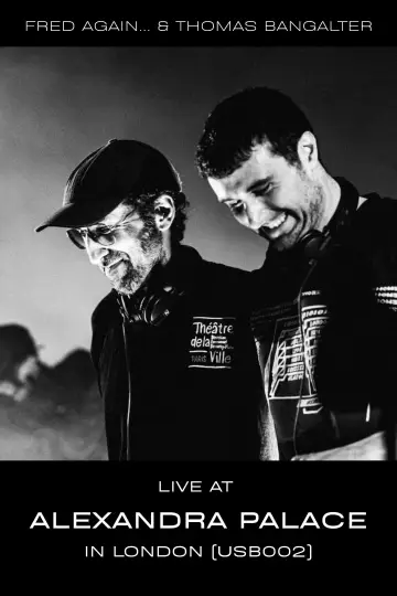 Poster to the movie "Fred again.. & Thomas Bangalter: Live at Alexandra Palace in London (USB002)" #790874