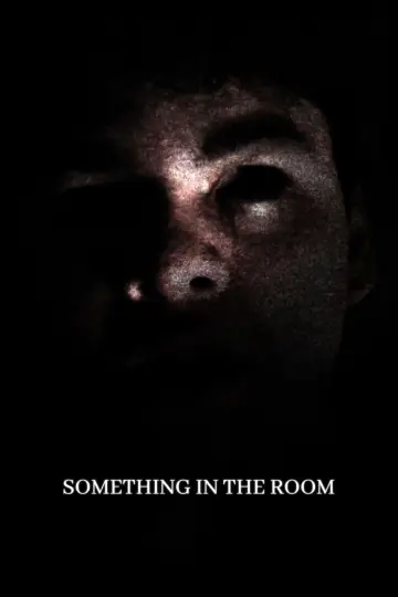 Poster to the movie "Something In The Room" #971128
