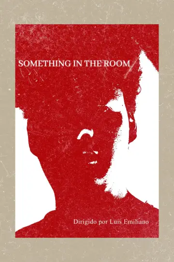Poster to the movie "Something In The Room" #971129