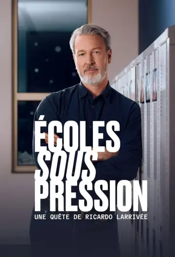 Poster to the movie "Écoles sous pression une quête de Ricardo Larrivée" #810853