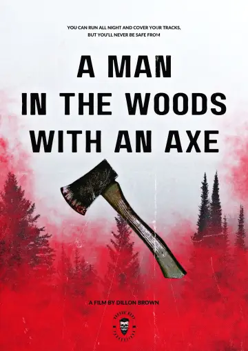 Poster to the movie "A Man in the Woods with an Axe" #940085