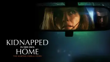 Backdrop to the movie "Kidnapped in Her Own Home: The Martha Carelli Story" #820629
