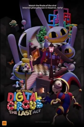 Poster to the movie "The Amazing Digital Circus: The Last Act" #829496