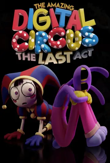 Poster to the movie "The Amazing Digital Circus: The Last Act" #829498