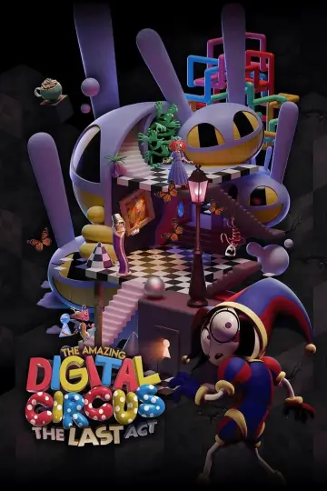 Poster to the movie "The Amazing Digital Circus: The Last Act" #829503