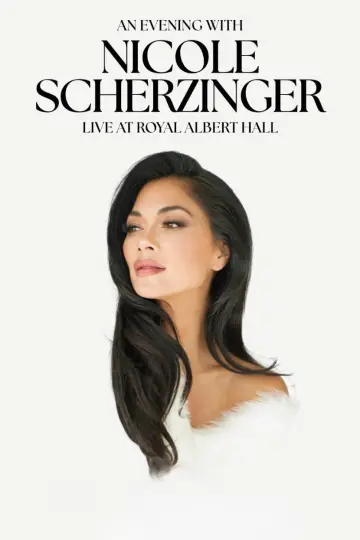 An Evening with Nicole Scherzinger: Live at Royal Albert Hall poster