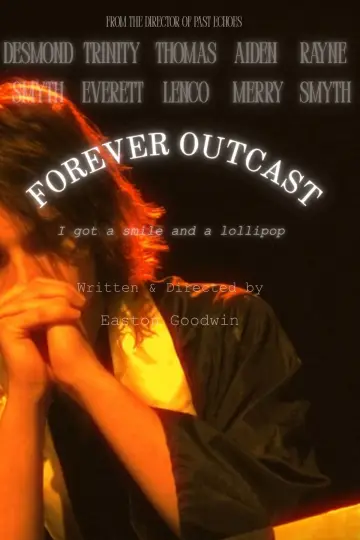 Poster to the movie "Forever Outcast" #848450