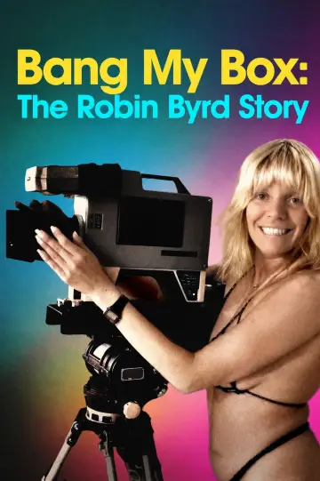 Poster to the movie "Bang My Box: The Robin Byrd Story" #954974
