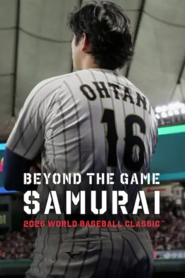 Poster to the movie "Beyond the Game: Samurai 2026 WORLD BASEBALL CLASSIC" #847285
