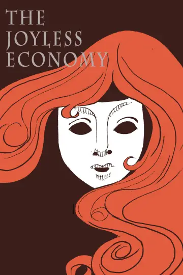 Poster to the movie "The Joyless Economy" #914888
