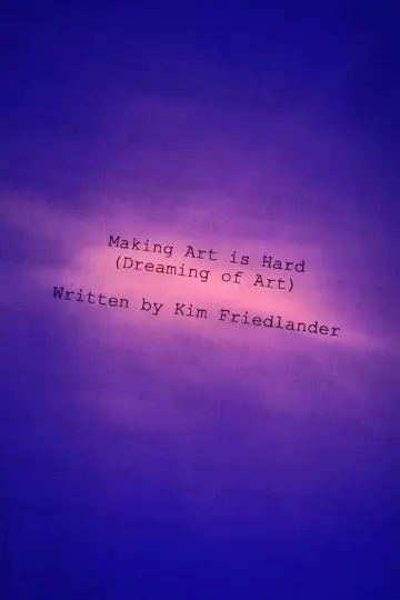 Poster to the movie "Making Art Is Hard" #825129
