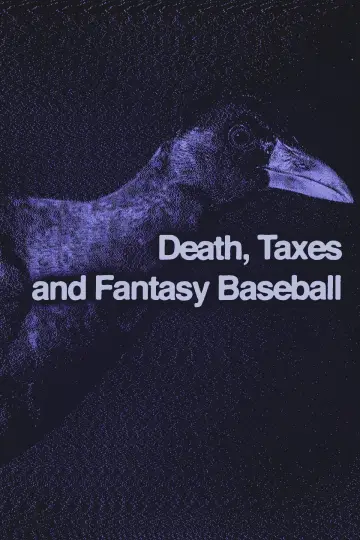 Poster to the movie "Death, Taxes, And Fantasy Baseball" #953541