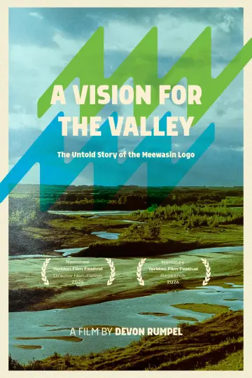 Poster to the movie "A Vision for the Valley: The Untold Story of the Meewasin Logo" #824026