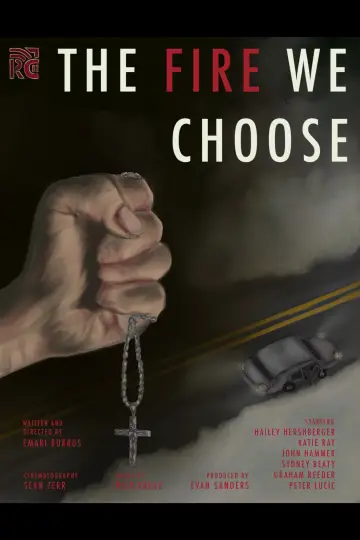 Poster to the movie "The Fire We Choose" #953635