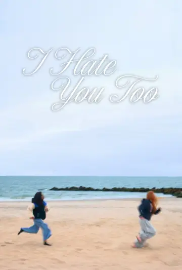 Poster to the movie "I Hate You Too" #851683