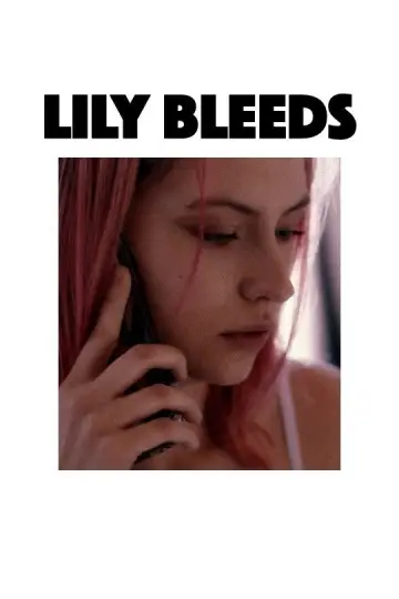 Poster to the movie "Lily Bleeds" #1171610