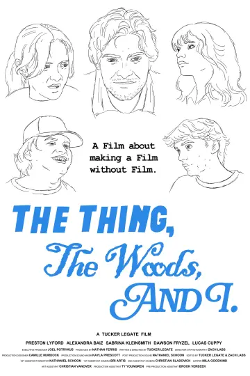 The Thing, The Woods, And I poster